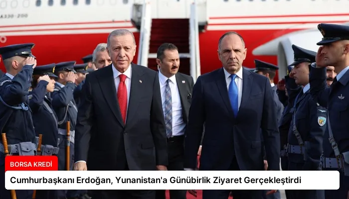 Cumhurbaşkanı Erdoğan, Yunanistan’a Günübirlik Ziyaret Gerçekleştirdi