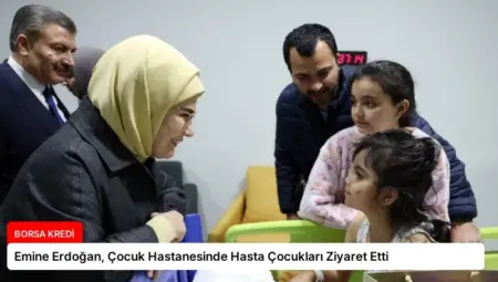 Emine Erdoğan, Çocuk Hastanesinde Hasta Çocukları Ziyaret Etti