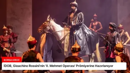 İDOB, Gioachino Rossini’nin ‘II. Mehmet Operası’ Prömiyerine Hazırlanıyor