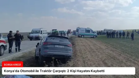 Konya’da Otomobil ile Traktör Çarpıştı: 2 Kişi Hayatını Kaybetti