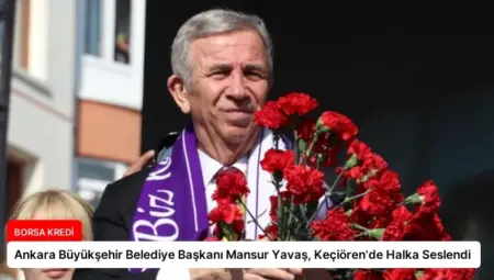 Ankara Büyükşehir Belediye Başkanı Mansur Yavaş, Keçiören’de Halka Seslendi