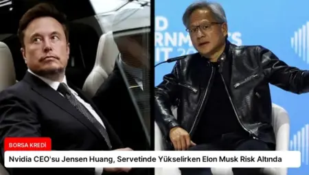 Nvidia CEO’su Jensen Huang, Servetinde Yükselirken Elon Musk Risk Altında