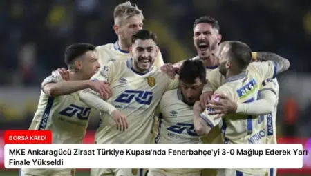 MKE Ankaragücü Ziraat Türkiye Kupası’nda Fenerbahçe’yi 3-0 Mağlup Ederek Yarı Finale Yükseldi