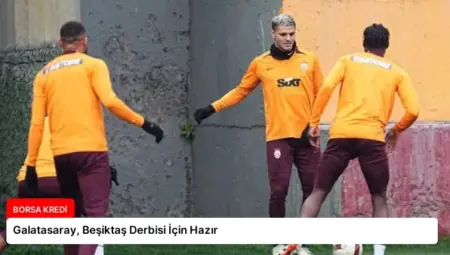 Galatasaray, Beşiktaş Derbisi İçin Hazır