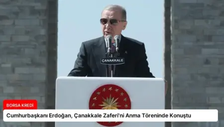 Cumhurbaşkanı Erdoğan, Çanakkale Zaferi’ni Anma Töreninde Konuştu
