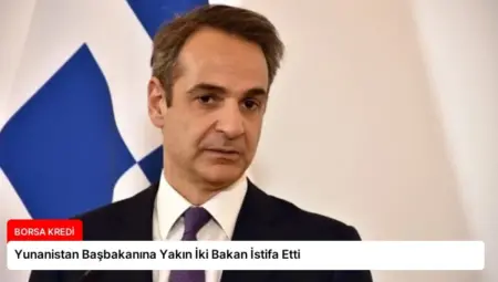 Yunanistan Başbakanına Yakın İki Bakan İstifa Etti