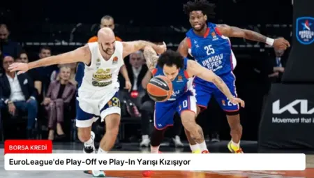 EuroLeague’de Play-Off ve Play-In Yarışı Kızışıyor