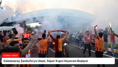 Galatasaray Şanlıurfa’ya Ulaştı, Süper Kupa Heyecanı Başlıyor