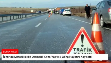 İzmir’de Motosiklet ile Otomobil Kaza Yaptı: 2 Genç Hayatını Kaybetti
