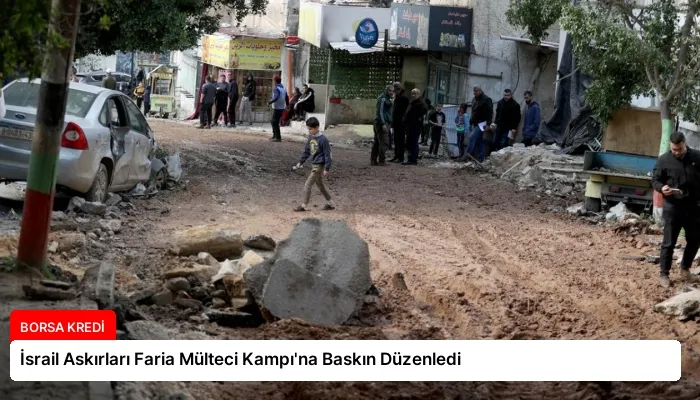 İsrail Askırları Faria Mülteci Kampı’na Baskın Düzenledi