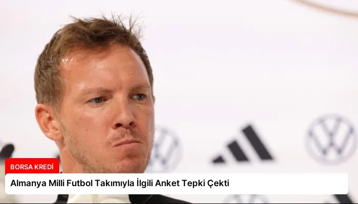 Almanya Milli Futbol Takımıyla İlgili Anket Tepki Çekti
