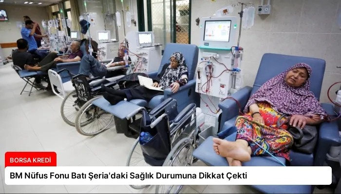 BM Nüfus Fonu Batı Şeria’daki Sağlık Durumuna Dikkat Çekti