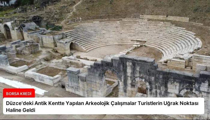 Düzce’deki Antik Kentte Yapılan Arkeolojik Çalışmalar Turistlerin Uğrak Noktası Haline Geldi