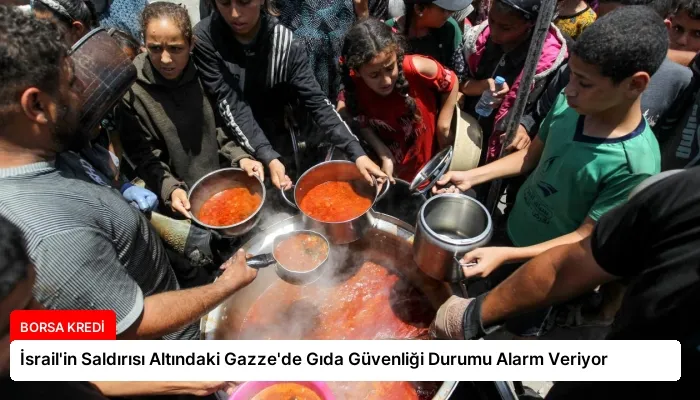 İsrail’in Saldırısı Altındaki Gazze’de Gıda Güvenliği Durumu Alarm Veriyor
