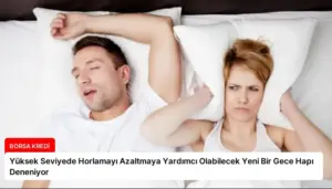 Yüksek Seviyede Horlamayı Azaltmaya Yardımcı Olabilecek Yeni Bir Gece Hapı Deneniyor