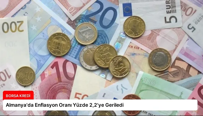 Almanya’da Enflasyon Oranı Yüzde 2,2’ye Geriledi