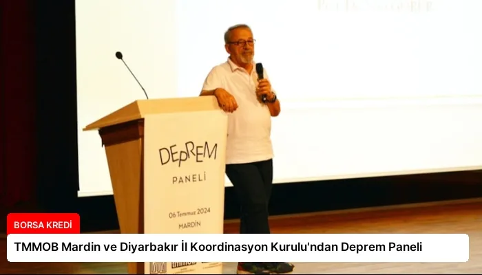 TMMOB Mardin ve Diyarbakır İl Koordinasyon Kurulu’ndan Deprem Paneli