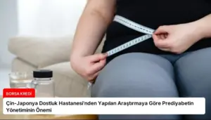 Çin-Japonya Dostluk Hastanesi’nden Yapılan Araştırmaya Göre Prediyabetin Yönetiminin Önemi