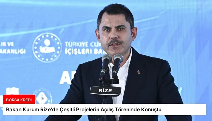 Bakan Kurum Rize’de Çeşitli Projelerin Açılış Töreninde Konuştu