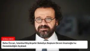 Reha Özcan, İstanbul Büyükşehir Belediye Başkanı Ekrem İmamoğlu’nu Desteklediğini Açıkladı