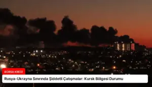 Rusya-Ukrayna Sınırında Şiddetli Çatışmalar: Kursk Bölgesi Durumu