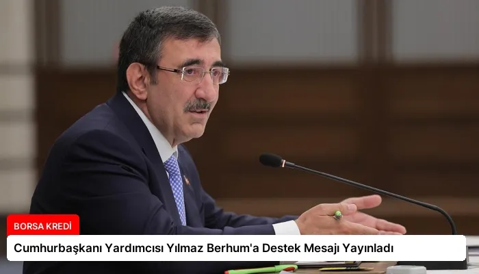 Cumhurbaşkanı Yardımcısı Yılmaz Berhum’a Destek Mesajı Yayınladı