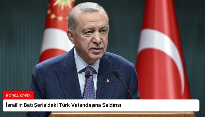 İsrail’in Batı Şeria’daki Türk Vatandaşına Saldırısı
