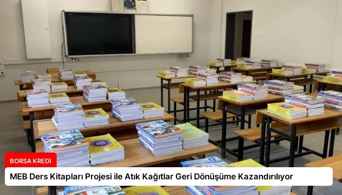 MEB Ders Kitapları Projesi ile Atık Kağıtlar Geri Dönüşüme Kazandırılıyor