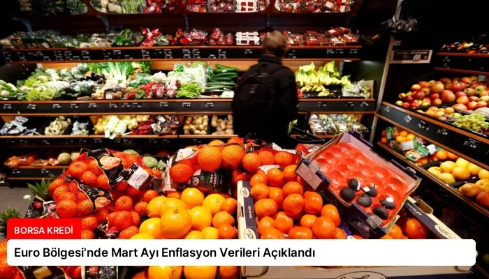 Euro Bölgesi’nde Mart Ayı Enflasyon Verileri Açıklandı