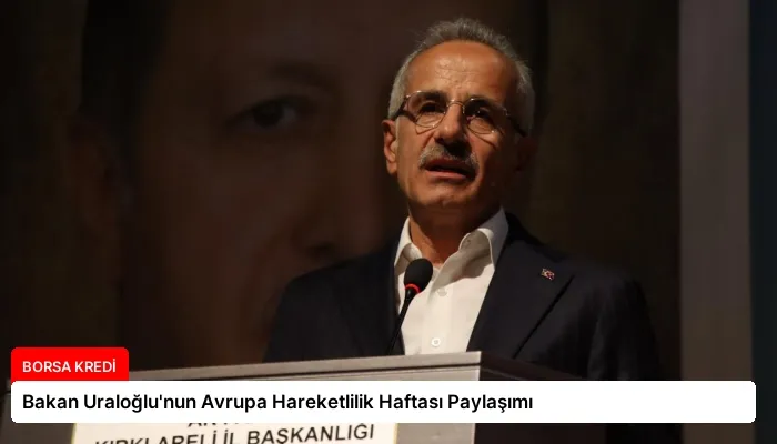 Bakan Uraloğlu’nun Avrupa Hareketlilik Haftası Paylaşımı