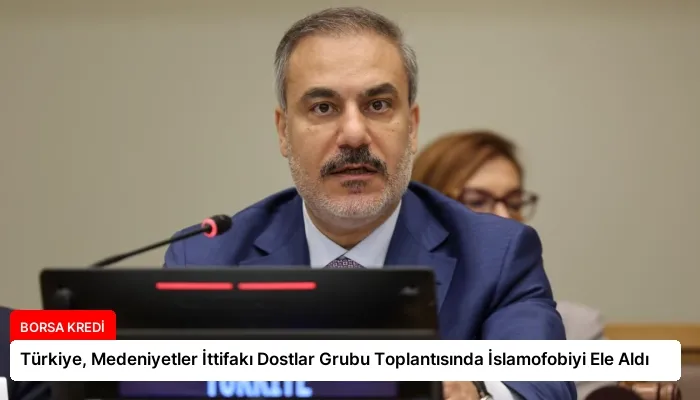 Türkiye, Medeniyetler İttifakı Dostlar Grubu Toplantısında İslamofobiyi Ele Aldı