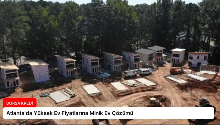Atlanta’da Yüksek Ev Fiyatlarına Minik Ev Çözümü