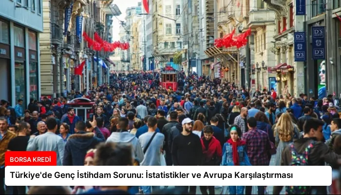 Türkiye’de Genç İstihdam Sorunu: İstatistikler ve Avrupa Karşılaştırması