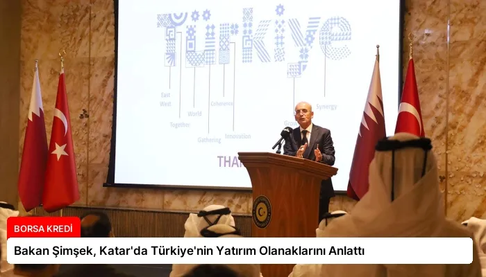 Bakan Şimşek, Katar’da Türkiye’nin Yatırım Olanaklarını Anlattı