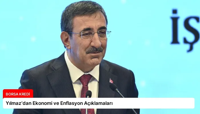 Yılmaz’dan Ekonomi ve Enflasyon Açıklamaları