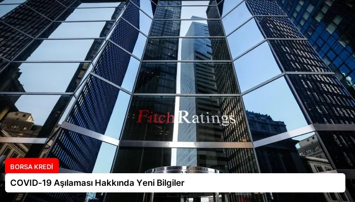 COVID-19 Aşılaması Hakkında Yeni Bilgiler