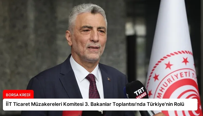 İİT Ticaret Müzakereleri Komitesi 3. Bakanlar Toplantısı’nda Türkiye’nin Rolü