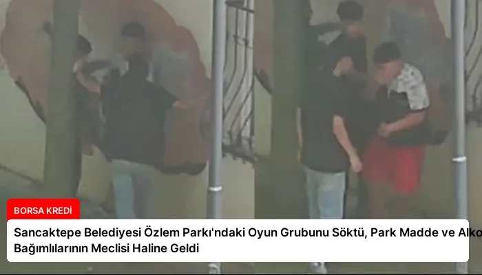 Sancaktepe Belediyesi Özlem Parkı’ndaki Oyun Grubunu Söktü, Park Madde ve Alkol Bağımlılarının Meclisi Haline Geldi