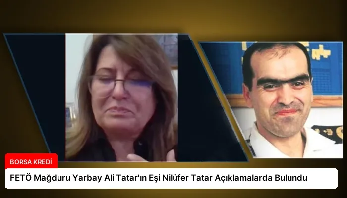 FETÖ Mağduru Yarbay Ali Tatar’ın Eşi Nilüfer Tatar Açıklamalarda Bulundu
