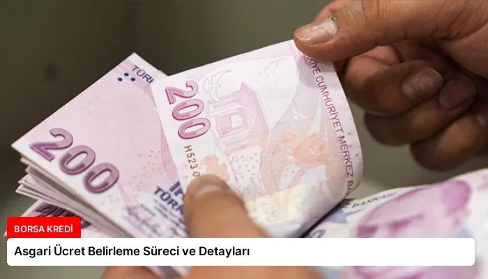 Asgari Ücret Belirleme Süreci ve Detayları