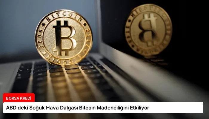 ABD’deki Soğuk Hava Dalgası Bitcoin Madenciliğini Etkiliyor