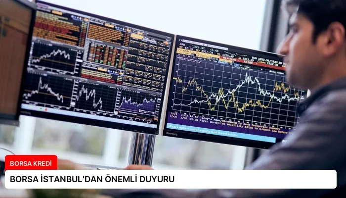 BORSA İSTANBUL’DAN ÖNEMLİ DUYURU