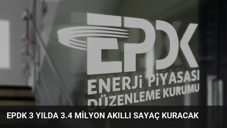 EPDK 3 Yılda 3.4 Milyon Akıllı Sayaç Kuracak