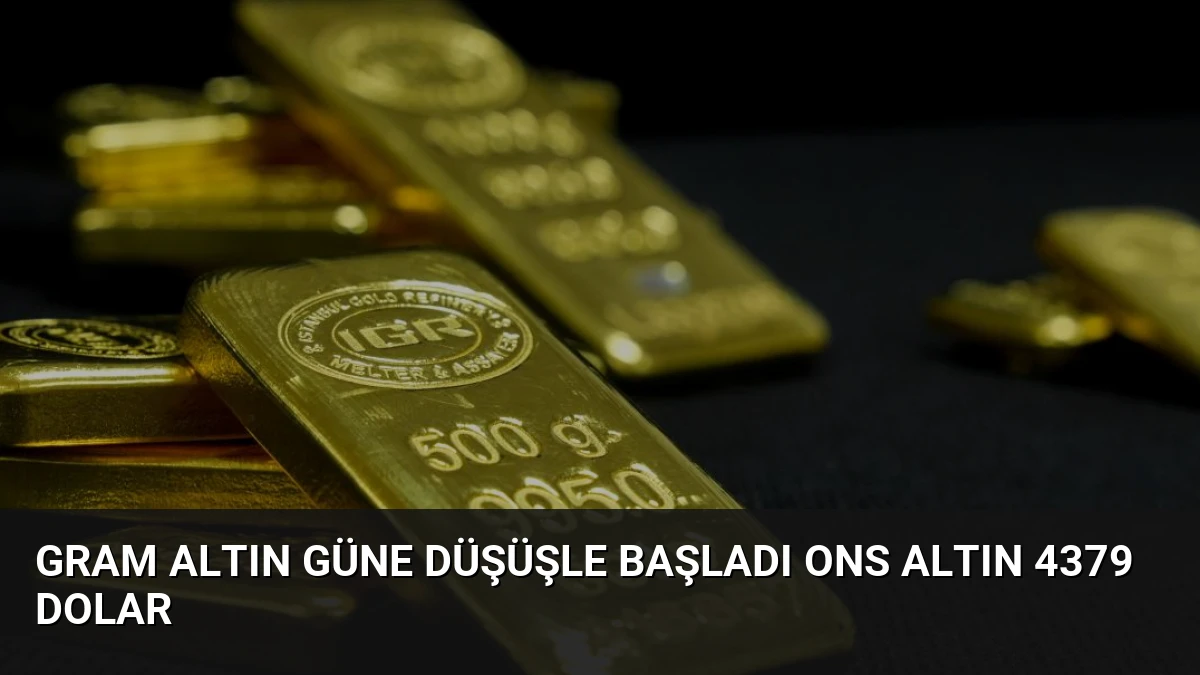 Gram Altın Güne Düşüşle Başladı Ons Altın 4379 Dolar