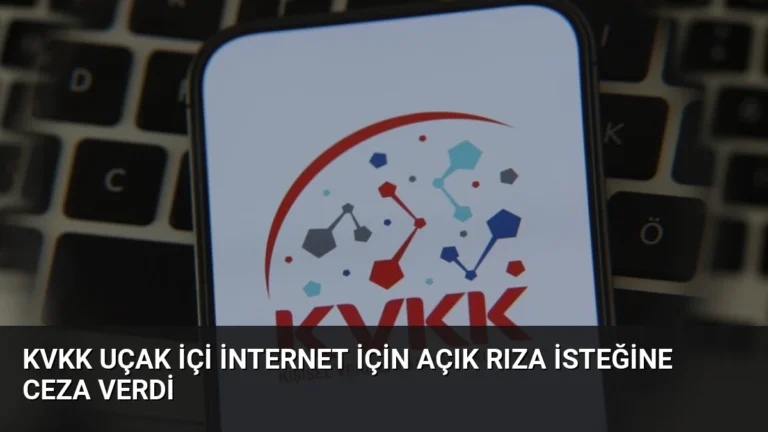 KVKK Uçak İçi İnternet İçin Açık Rıza İsteğine Ceza Verdi