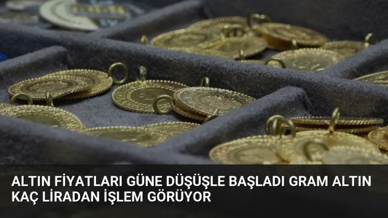 Altın fiyatları güne düşüşle başladı Gram altın kaç liradan işlem görüyor