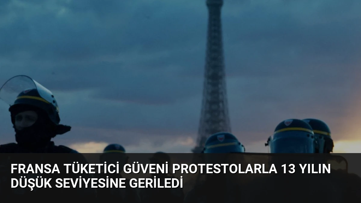 Fransa Tüketici Güveni Protestolarla 13 Yılın Düşük Seviyesine Geriledi